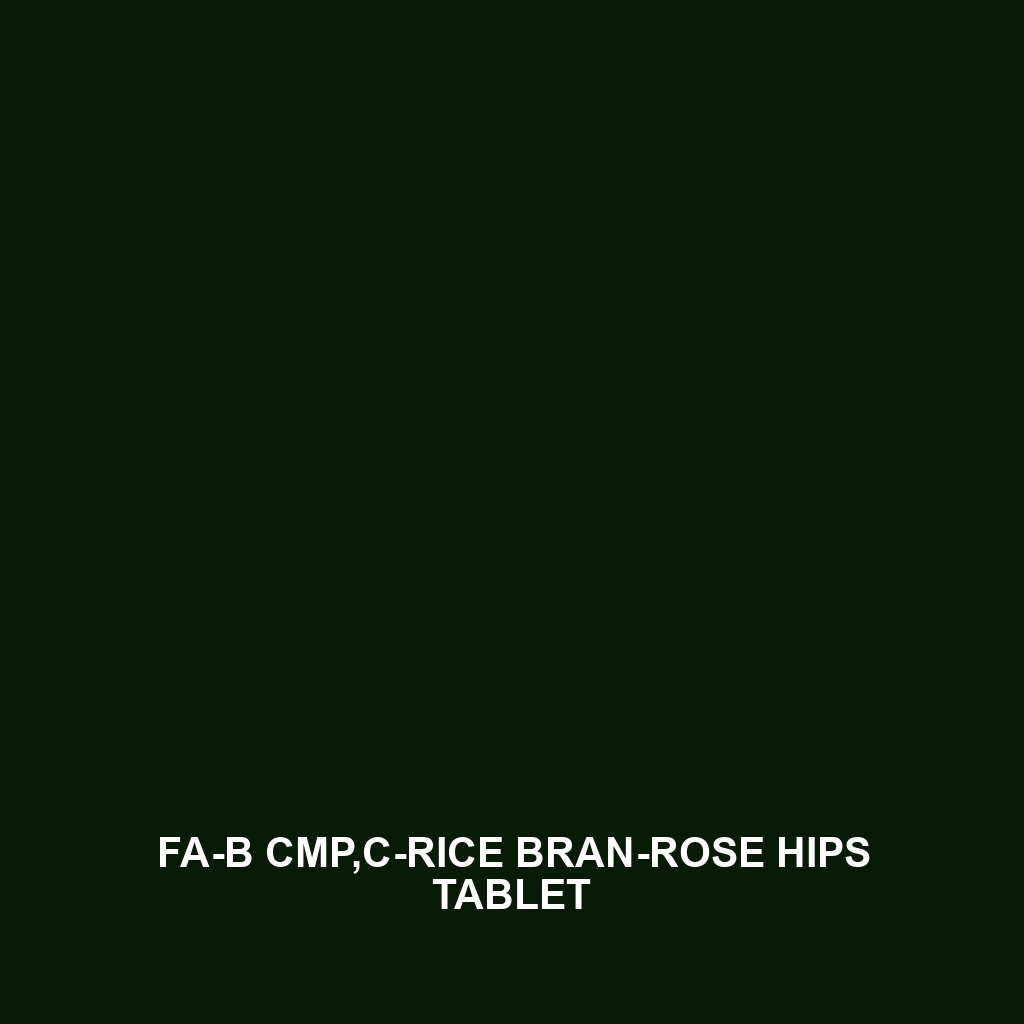 Fa-B Cmp,C-Rice Bran-Rose Hips Tablet