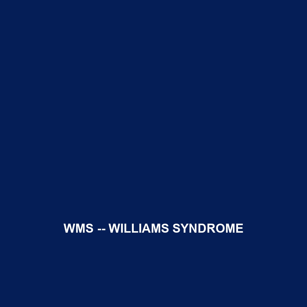 WMS — Williams Syndrome