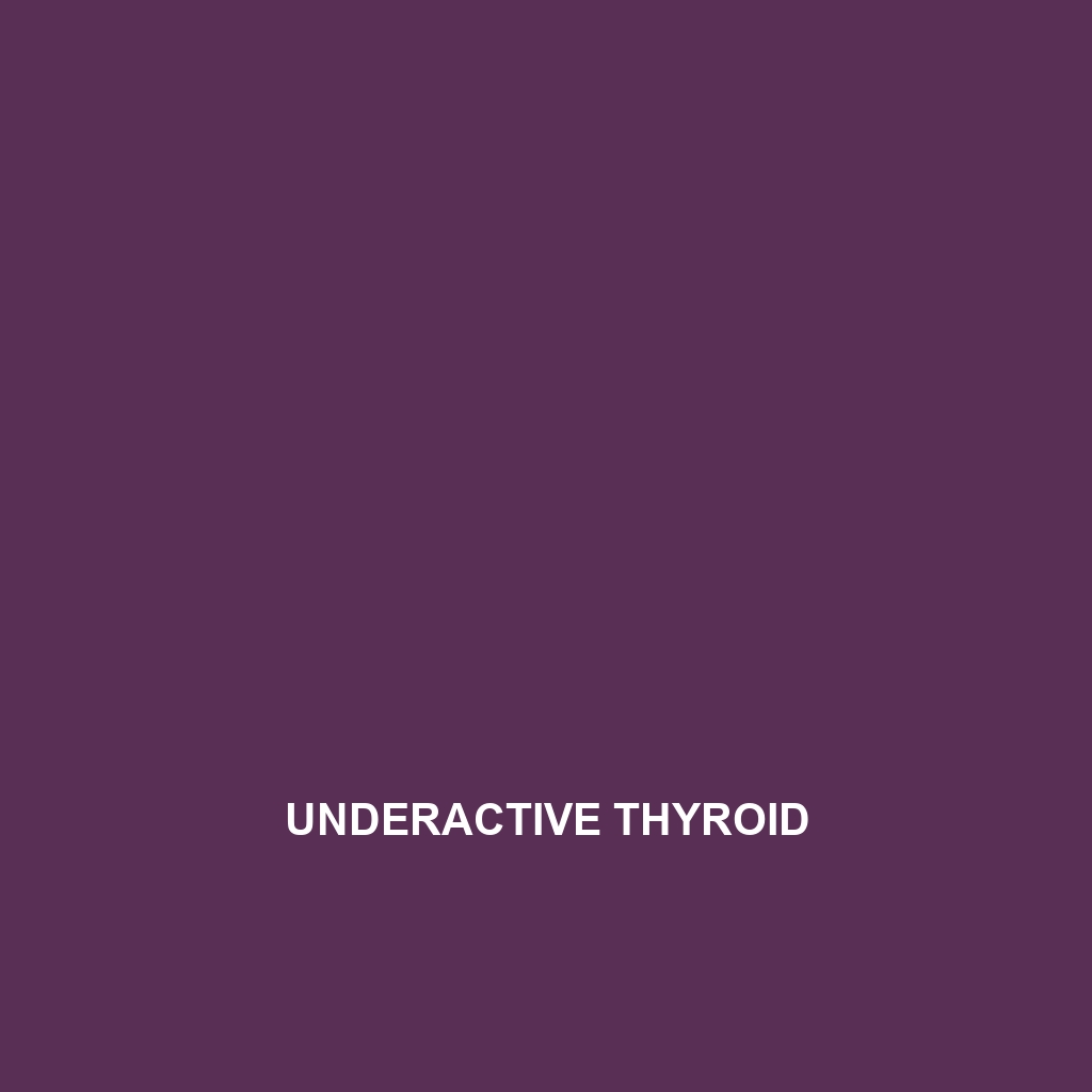 Underactive Thyroid