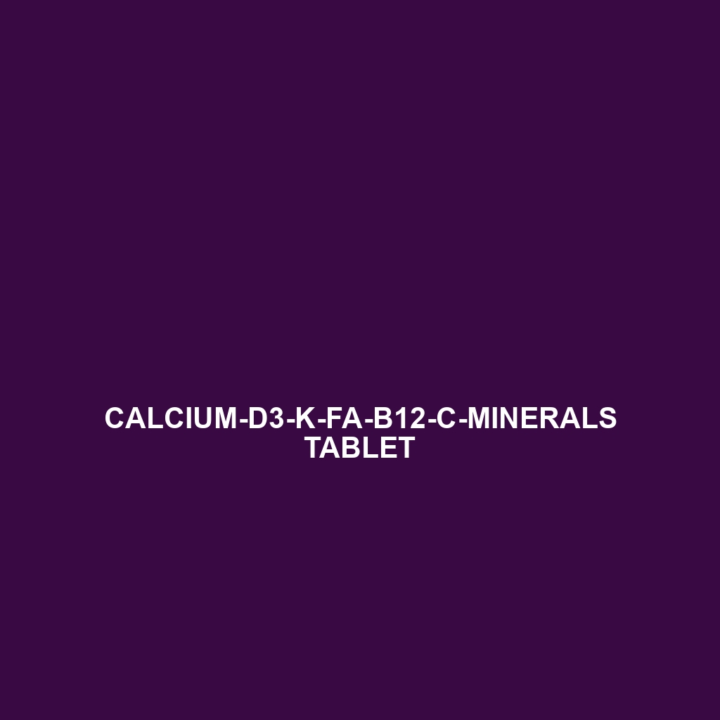 Calcium-D3-K-Fa-B12-C-Minerals Tablet