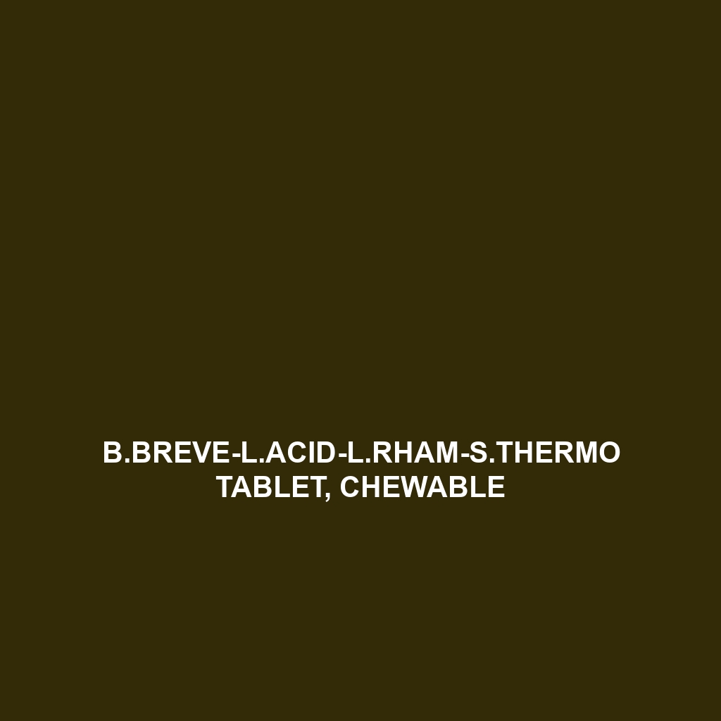 B.Breve-L.Acid-L.Rham-S.Thermo Tablet, Chewable