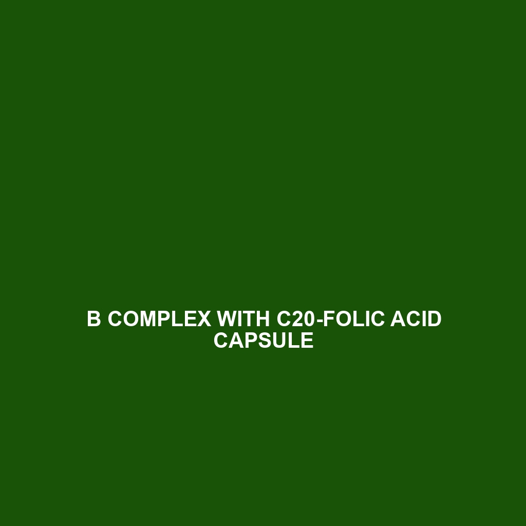 B Complex With C20-Folic Acid Capsule