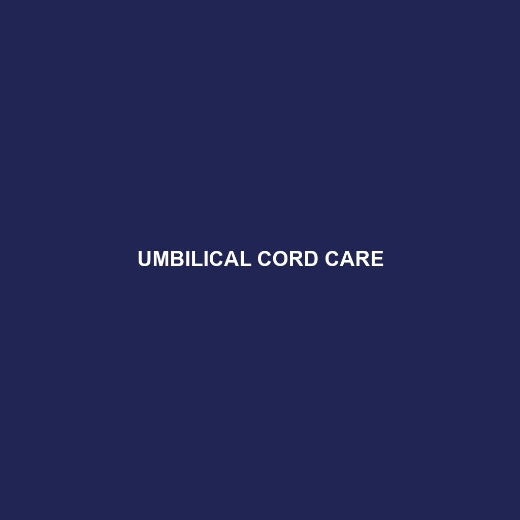 Umbilical Cord Care