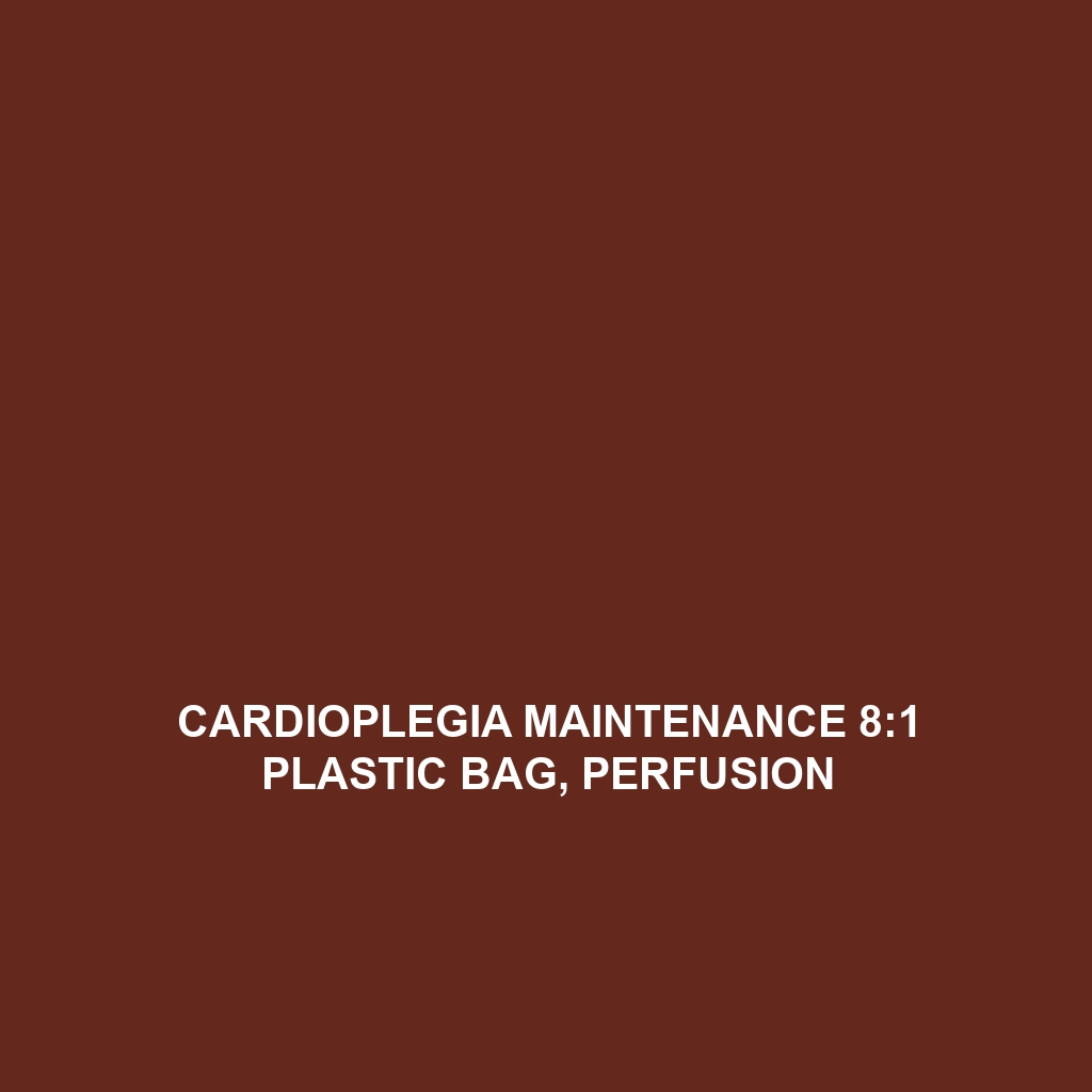 Cardioplegia Maintenance 8:1 Plastic Bag, Perfusion