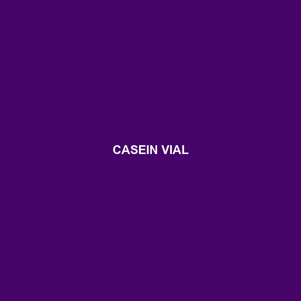 Casein Vial