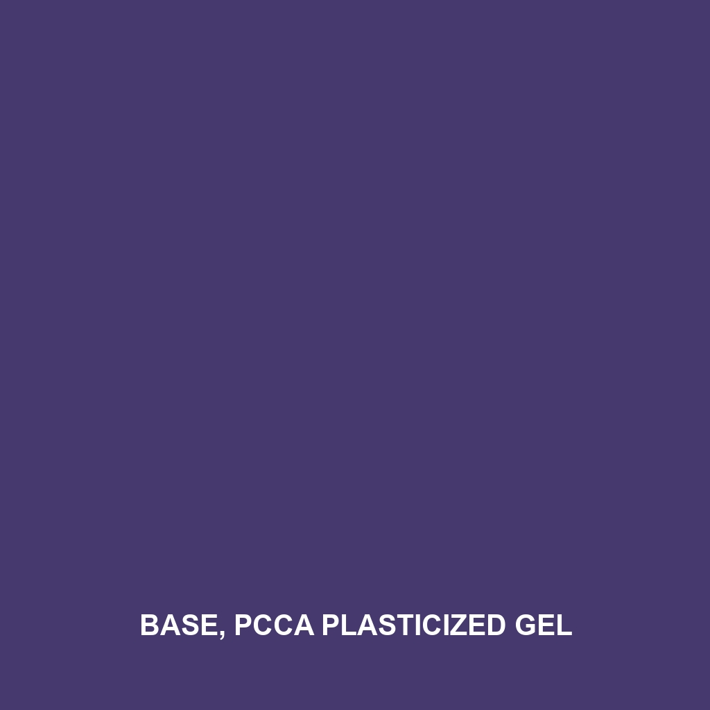 Base, Pcca Plasticized Gel