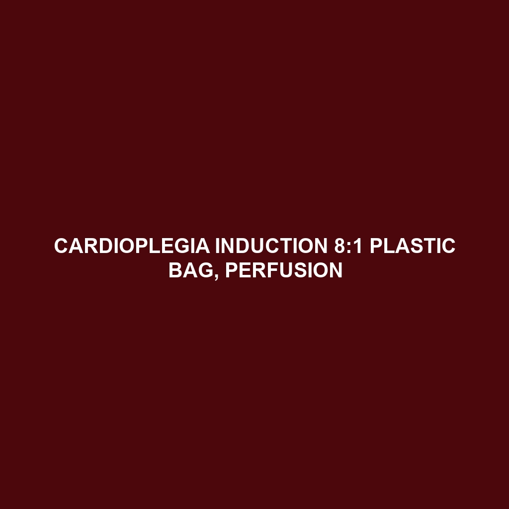 Cardioplegia Induction 8:1 Plastic Bag, Perfusion