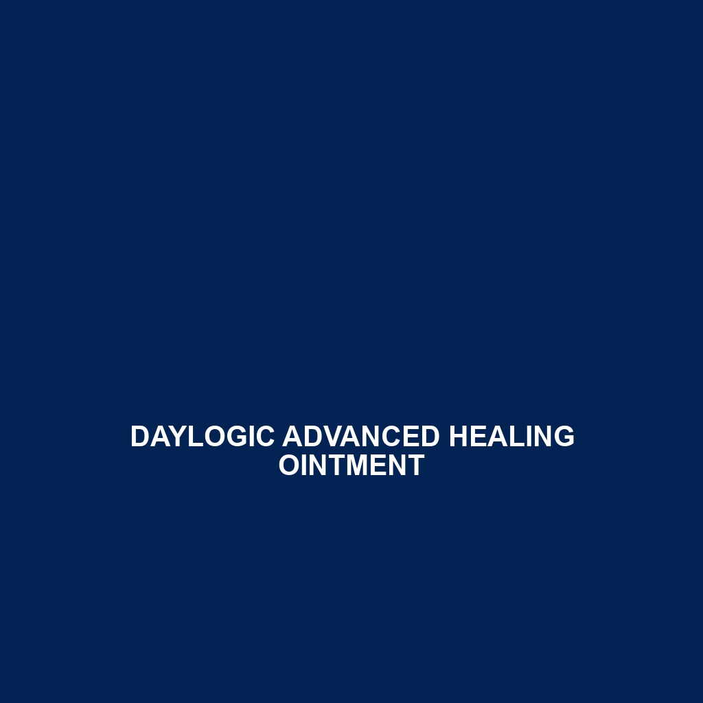 Daylogic Advanced Healing Ointment