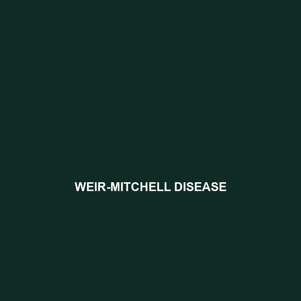 Weir-Mitchell Disease