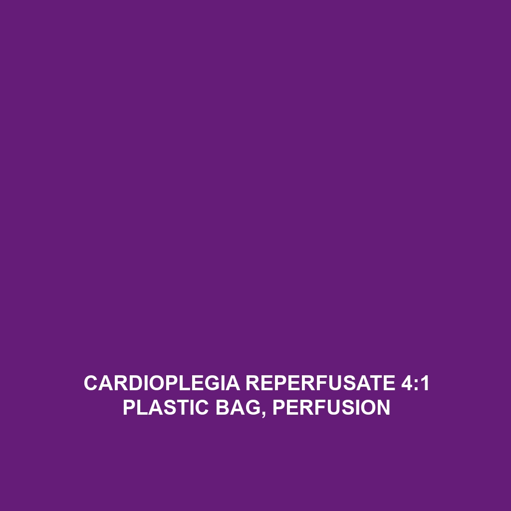 Cardioplegia Reperfusate 4:1 Plastic Bag, Perfusion