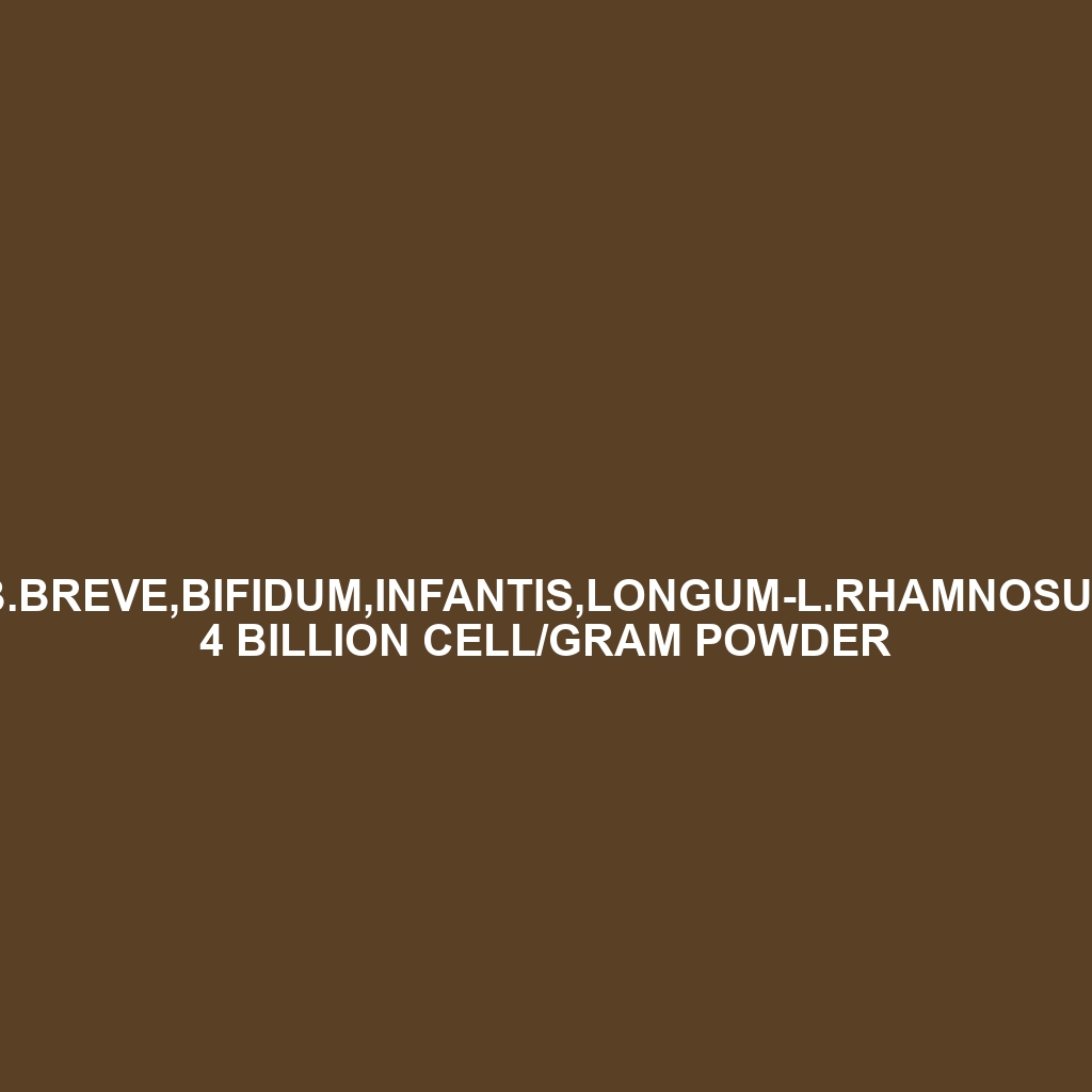 B.Breve,Bifidum,Infantis,Longum-L.Rhamnosus 4 Billion Cell/Gram Powder