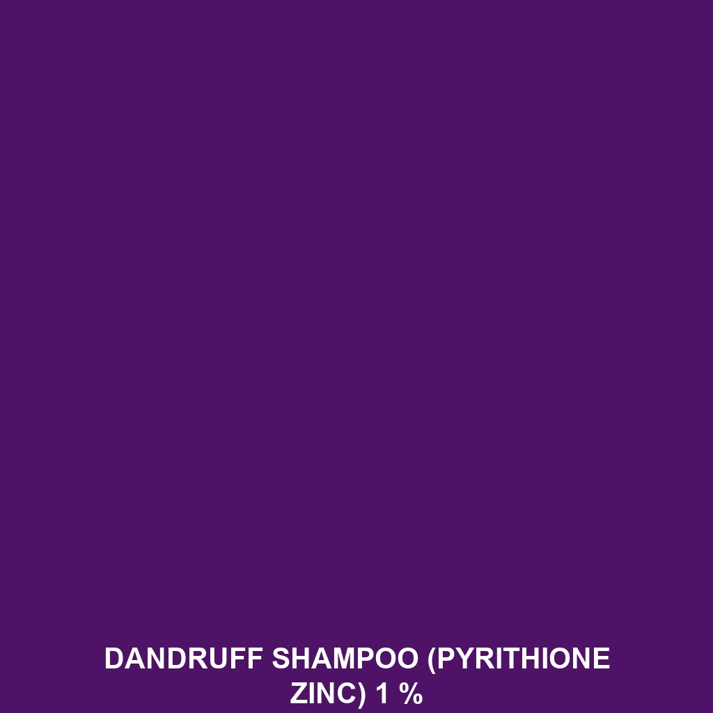 Dandruff Shampoo (Pyrithione Zinc) 1 %