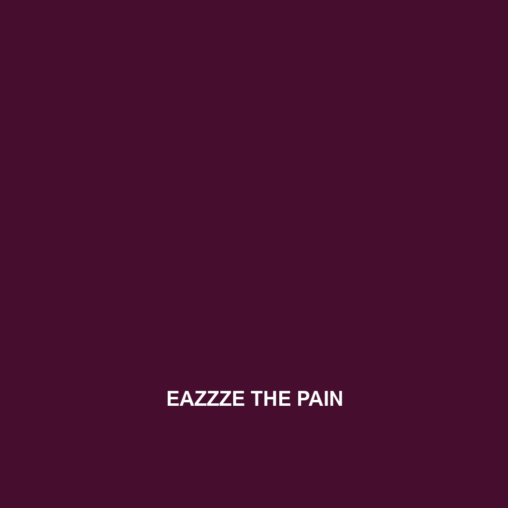 Eazzze The Pain