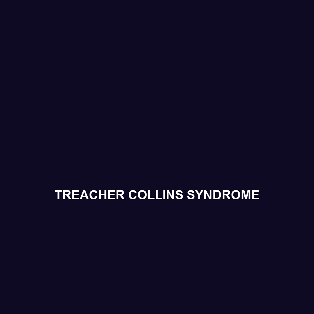 Treacher Collins Syndrome