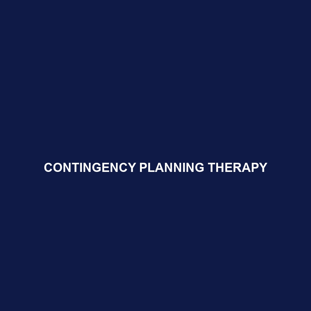 Contingency Planning Therapy