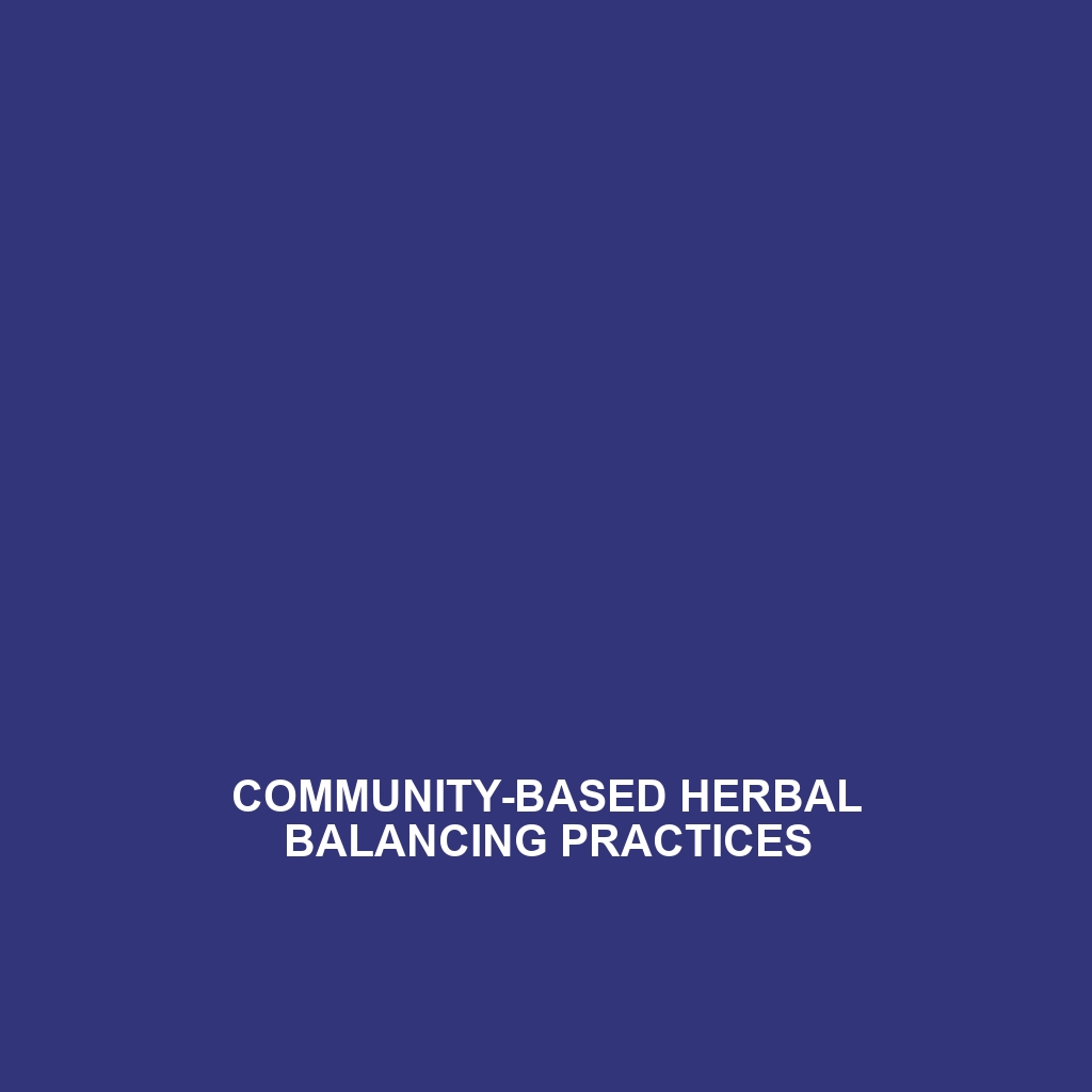 Community-Based Herbal Balancing Practices