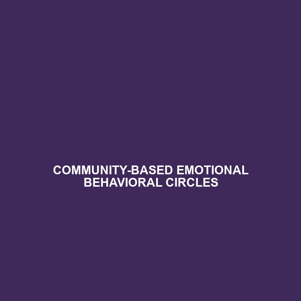 Community-Based Emotional Behavioral Circles