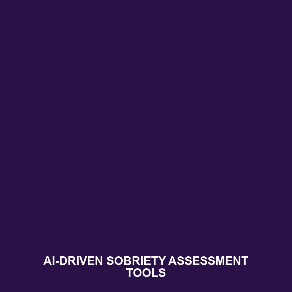 AI-Driven Sobriety Assessment Tools