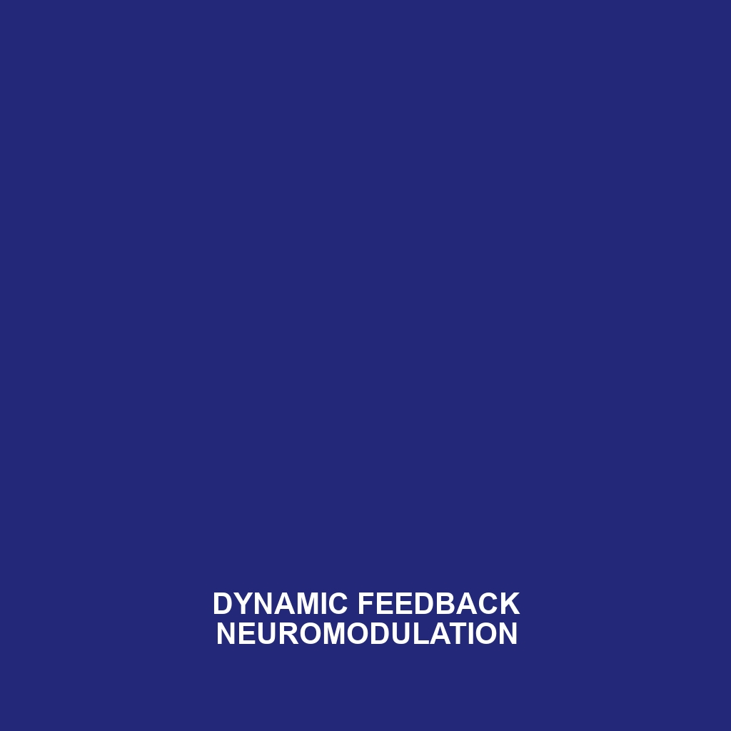 Dynamic Feedback Neuromodulation