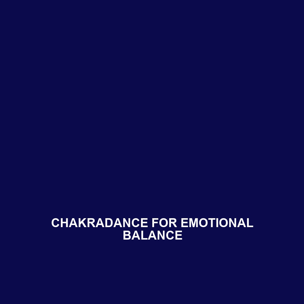 Chakradance for Emotional Balance