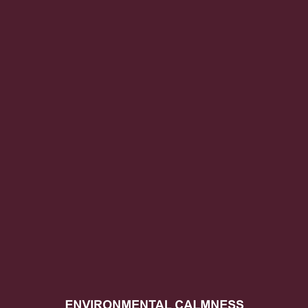 Environmental Calmness Engineering