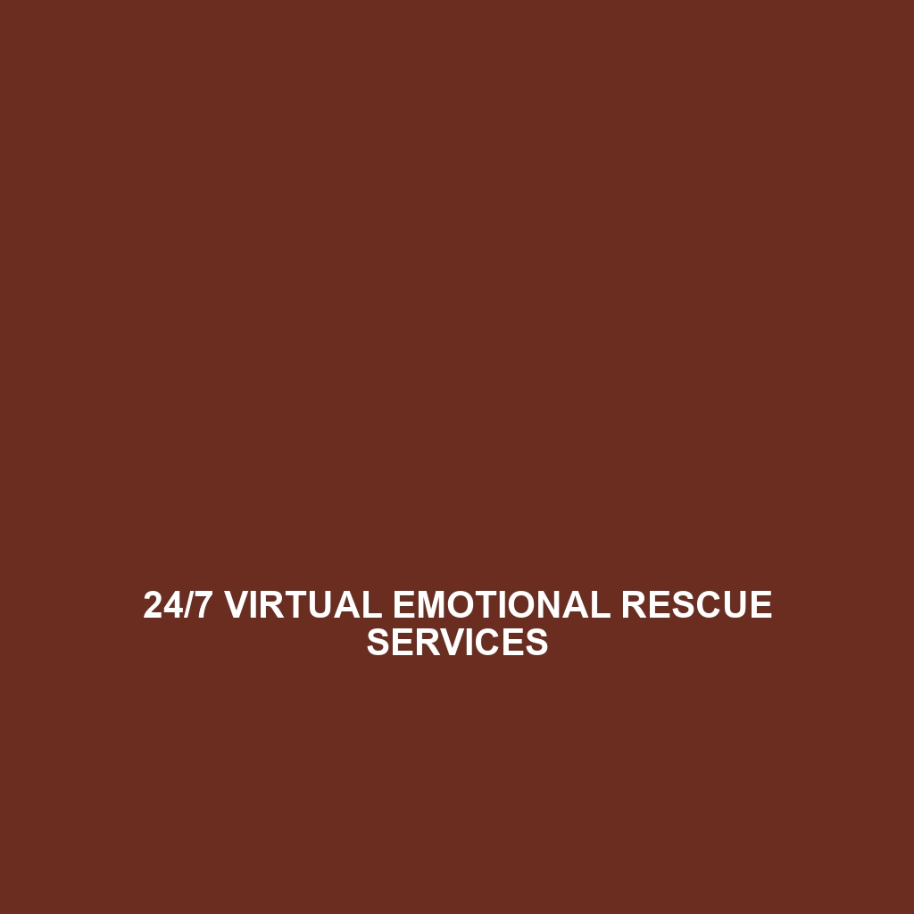 24/7 Virtual Emotional Rescue Services