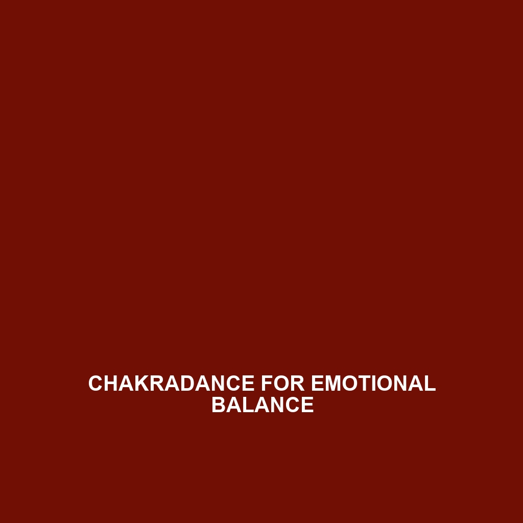 Chakradance for Emotional Balance